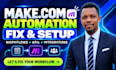 fix make com, made com, setup make com automation, make automation, make expert