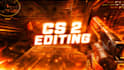 edit your cs2 clips into a video that nobody can skip