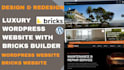 design a luxury wordpress website with bricks builder