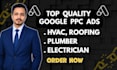 do google ads for hvac, roofing, plumber, electrician services