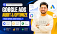 audit and optimization google ads campaigns for local service business