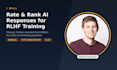 rate, rank and annotate ai responses for rlhf training data