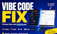 fix and stabilize your ai built or vibe coded web app