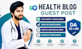 create high da health backlinks with health guest post