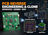 reverse engineer, clone and recreate your pcb with schematic and gerber