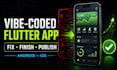 fix finish and publish your vibe coded mobile app