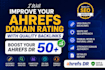 increase domain rating ahrefs DR 50 plus