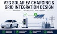 advanced v2g solar ev charging system and bidirectional grid integration design