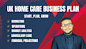 write a professional UK home care business plan