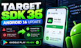 update android sdk to API 36 and fix google play issues