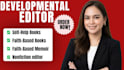 be your developmental editor for self help faith based and memoir books