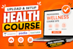 upload thinkific health course, setup podia, teachable wellness course website
