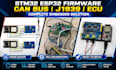 develop stm32 esp32 firmware, can bus, j1939 ecu and embedded systems and coding
