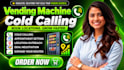 find vending machine locations cold calls, lead generation appointments setting
