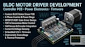 develop bldc motor driver controller pcb and embedded firmware
