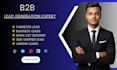 do targeted b2b lead generation, linkedin lead generation and email list buildin