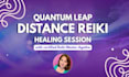 send distance reiki for quantum leap healing