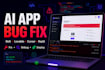 fix bugs and errors in your ai generated web app