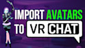 vrchat avatar edit, avatar customization, vrchat upload and vrchat quest
