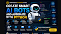 create smart ai bots and automate with python