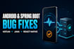 fix android, kotlin, java or spring boot bugs