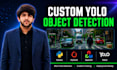 build a custom yolo model for object detection and computer vision