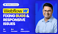 fix webflow bugs, ai generated layouts, animation and responsive issues