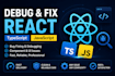 debug and fix your react typescript or javascript code