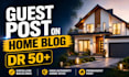 publish guest post on high DR home blog with dofollow backlink