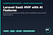 build a laravel saas mvp with ai features