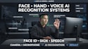 build face recognition, hand gesture recognition and voice or speech recognition