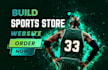 build sports website and  basketball store for you