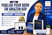 publish book on amazon kdp, book formatting, amazon kdp book publishing