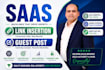 provide saas guest posts and niche relevant link insertions