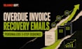 write personalized overdue invoice reminder emails