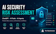 assess ai and chatgpt security risks