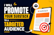 promote your substack to a targeted audience