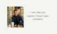 assist china company registration setup in fujian