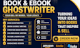 ghostwrite fiction and nonfiction books as a ebook ghostwriter