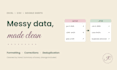 help you clean your messy data