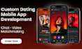 develop a custom dating mobile app with chat and video