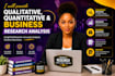 provide qualitative, quantitative, and business research analysis