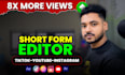 be youtube short video editor, instagram reels,  tik tok