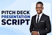 design pitch deck presentation scripts