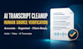 clean, verify, and enhance your ai generated transcript