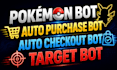 create custom pokemon bot, auto purchase bot, auto checkout bot