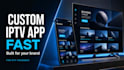 develop a custom iptv app, smart TV app, android TV, ott app in 7 days