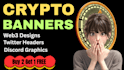 design professional crypto banner, twitter header, and discord graphics