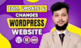 edit wordpress website, wordpress changes or update website fast