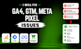 fix ga4, GTM, meta pixel and conversion tracking issues